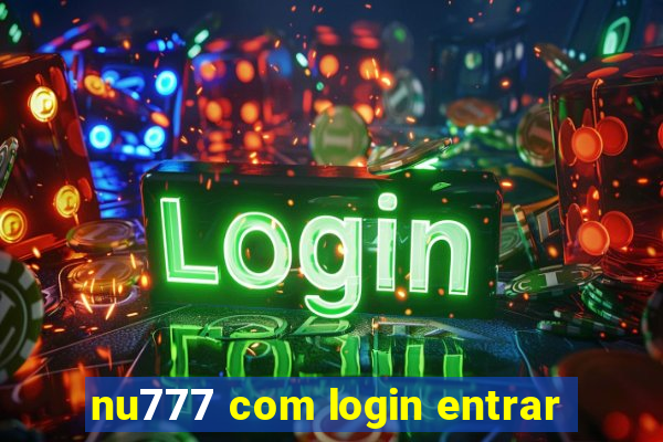 nu777 com login entrar